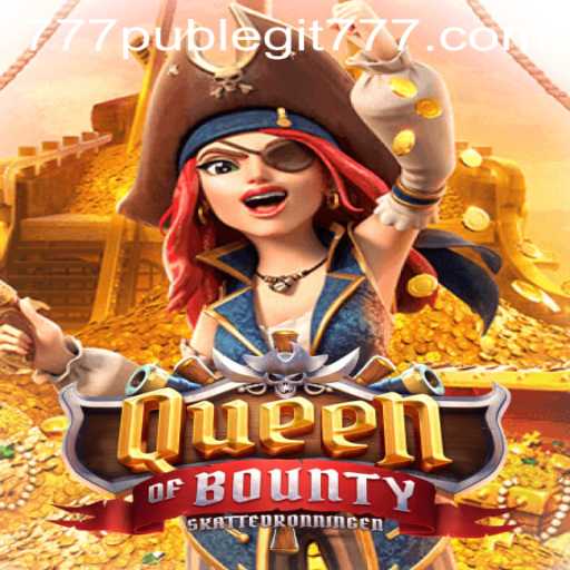 Exploring QueenofBounty: An In-Depth Look at the Game and the 777pub Legit Concerns