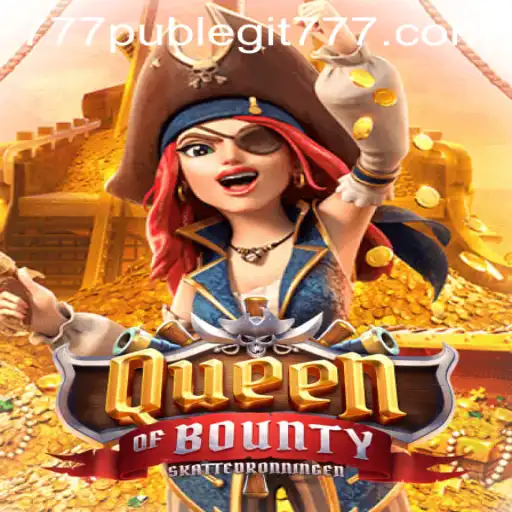 Exploring QueenofBounty: An In-Depth Look at the Game and the 777pub Legit Concerns