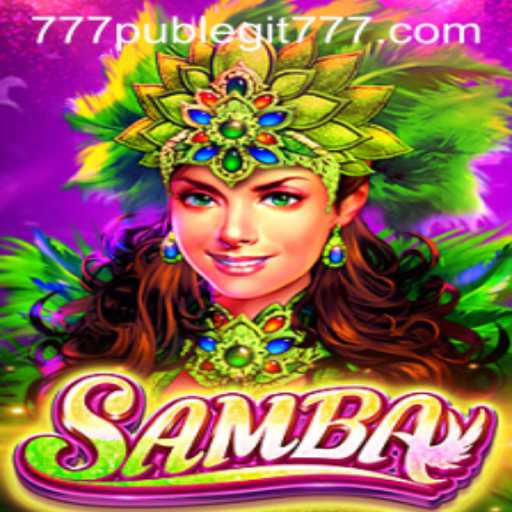 Exploring the Allure of Samba: A Dive into 777pub's Latest Gaming Adventure