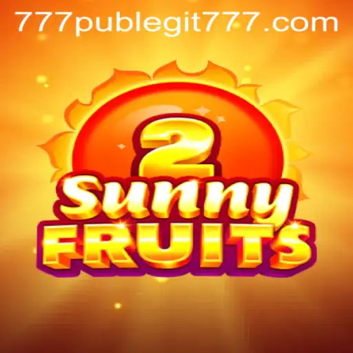 Exploring SunnyFruits2: A Complete Guide to the Game and 777pub Legitimacy