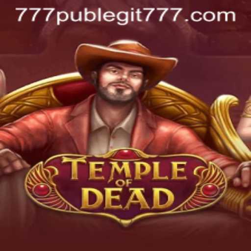 Discovering TempleofDead: A Riveting Adventure Game and the Legitimacy of 777pub